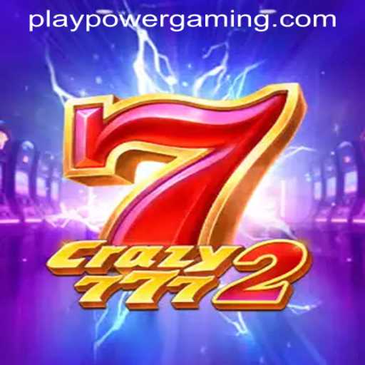 Crazy7772: The Electrifying New Game at POWERGAMING Casino