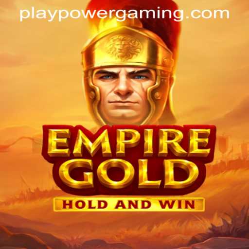 EmpireGold: The Ultimate POWERGAMING Casino Experience