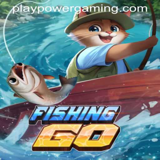 Discover the Thrills of FishingGO: A Dive into POWERGAMING Casino's Latest Sensation