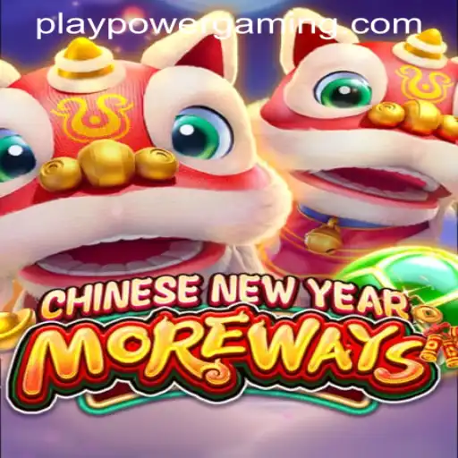 Experience the Excitement of CHINESENEWYEARMOREWAYS at POWERGAMING Casino